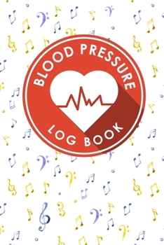 Paperback Blood Pressure Log Book: Blood Pressure Book Tracker, Blood Pressure Reading Log, Blood Pressure Log Sheets, Home Blood Pressure Log Book