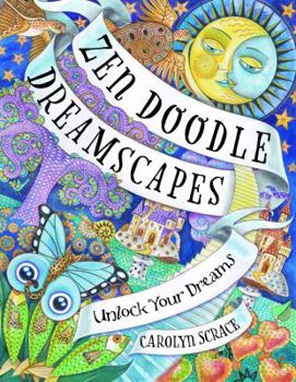 Paperback Zen Doodle Dreamscapes: Unlock Your Dreams Book