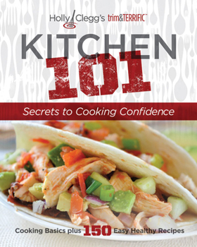 Paperback Kitchen 101: Secrets to Cooking Confidence Book