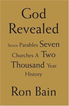 Paperback God Revealed: Seven Parables Seven Churches A Two Thousand Year History Book