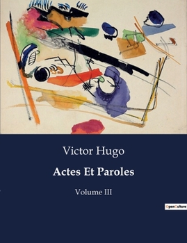 Paperback Actes Et Paroles: Volume III [French] Book