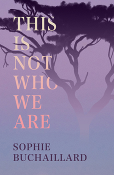 Paperback This Is Not Who We Are Book