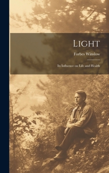 Hardcover Light: Its Influence on Life and Health Book