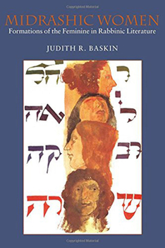 Hardcover Midrashic Women: Formations of the Feminine in Rabbinic Literature Book