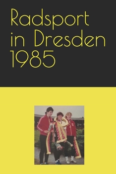 Paperback Radsport in Dresden 1985 [German] Book