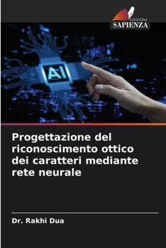 Paperback Progettazione del riconoscimento ottico dei caratteri mediante rete neurale [Italian] Book
