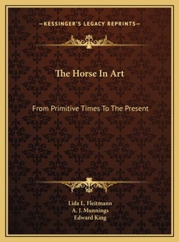 Hardcover The Horse In Art: From Primitive Times To The Present Book