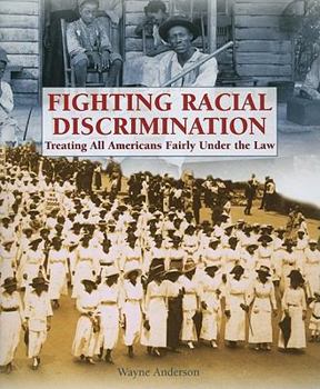 Paperback Fighting Racial Discrimination: Treating All Americans Fairly Under the Law Book