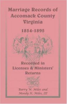 Paperback Marriage Records of Accomack County, Virginia, 1854-1895 (Recorded in Licenses & Ministers' Returns) Book