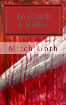 Paperback To Catch a Killer: Book One in the Monello/Grazer Series Book