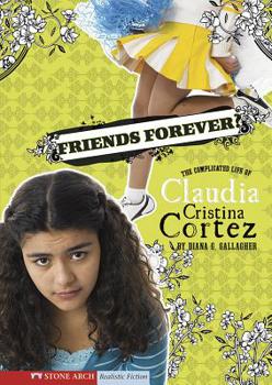 Paperback Friends Forever?: The Complicated Life of Claudia Cristina Cortez Book