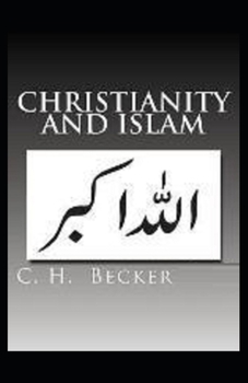 Christianity and Islam (illustrated edition)