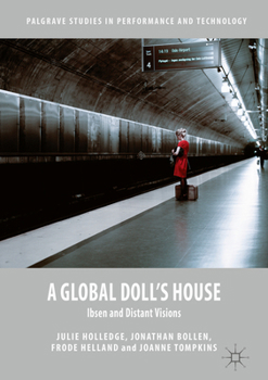 Hardcover A Global Doll's House: Ibsen and Distant Visions Book