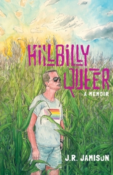 Paperback Hillbilly Queer: A Memoir Book