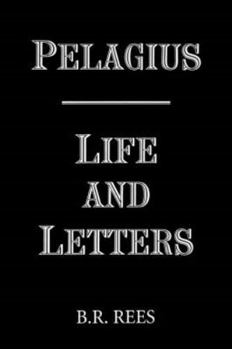 Paperback Pelagius: Life and Letters Book