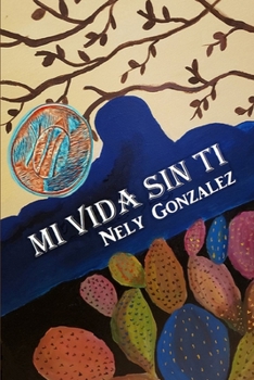 Paperback Mi Vida Sin Ti [Spanish] Book