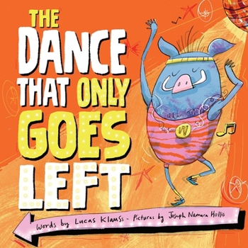 Hardcover The Dance That Only Goes Left Book