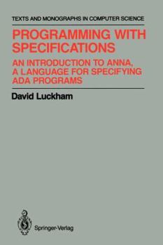 Paperback Programming with Specifications: An Introduction to Anna, a Language for Specifying ADA Programs Book