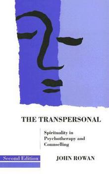 Paperback The Transpersonal: Spirituality in Psychotherapy and Counselling Book