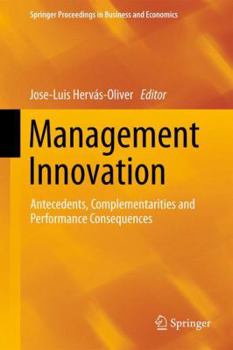 Hardcover Management Innovation: Antecedents, Complementarities and Performance Consequences Book