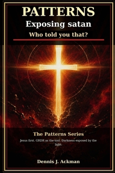 Paperback Patterns: Exposing satan Book