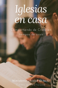 Paperback Iglesias En Casa: Compartiendo de Cristo en tiempos de crisis [Spanish] Book