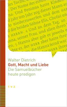 Paperback Gott, Macht Und Liebe: Die Samuelbucher Heute Predigen [German] Book