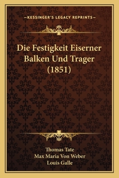 Paperback Die Festigkeit Eiserner Balken Und Trager (1851) [German] Book