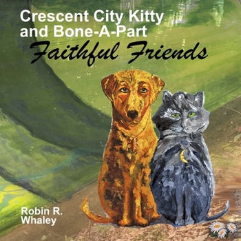 Paperback Crescent City Kitty and Boneapart in Faithful Friends Book