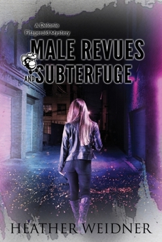 Male Revues and Subterfuge - Book #4 of the Delanie Fitzgerald Mysteries