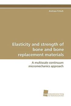 Paperback Elasticity and Strength of Bone and Bone Replacement Materials Book