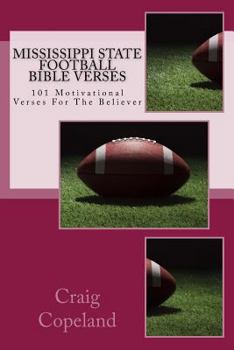 Paperback Mississippi State Football Bible Verses: 101 Motivational Verses For The Believer Book