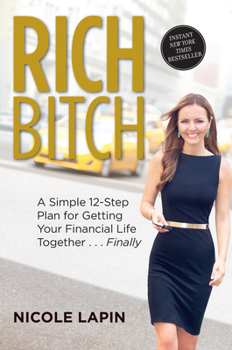 Paperback Rich Bitch: A Simple 12-Step Plan for Getting Your Financial Life Together...Finally Book