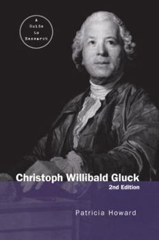 Paperback Christoph Willibald Gluck: A Guide to Research Book