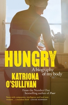 Hungry: A Biography of My Body