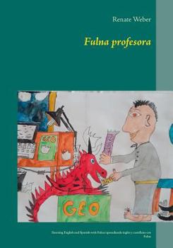Paperback Fulna profesora: learning English and Spanish with Fulna/aprendiendo inglés e castellano con Fulna Book