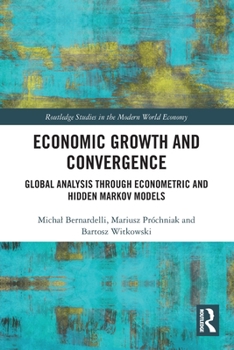 Paperback Economic Growth and Convergence: Global Analysis Through Econometric and Hidden Markov Models Book