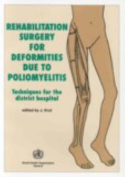 Paperback Rehabilitation Surgery for Deformities Due to Poliomyelitis: Techniques for the District Hospital Book