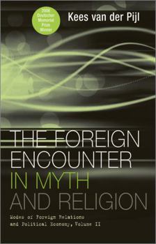 Hardcover The Foreign Encounter in Myth and Religion: Modes of Foreign Relations and Political Economy, Volume II Book