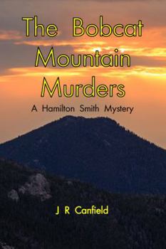 Paperback The Bobcat Mountain Murders: A Hamilton Smith Mystery Book