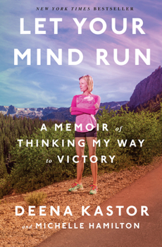 Hardcover Let Your Mind Run: A Memoir of Thinking My Way to Victory Book