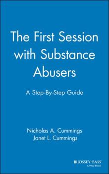 Hardcover The First Session with Substance Abusers: A Step-By-Step Guide Book