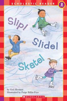 Paperback Slip! Slide! Skate! (Level 2) Book