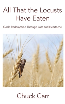 Paperback All That the Locusts Have Eaten Book