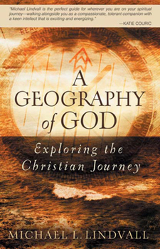 Paperback Geography of God: Exploring the Christian Journey Book