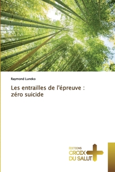 Paperback Les entrailles de l'épreuve: zéro suicide [French] Book
