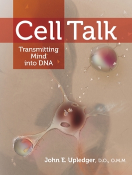 Paperback Cell Talk: Transmitting Mind Into DNA Book