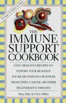 Hardcover The Immune Support Cookbook: Easy Delicious Recipes to Support Your Health If You're HIV... Book