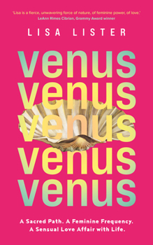 Paperback Venus: A Sacred Path. a Feminine Frequency. a Sensual Love Affair with Life. Book