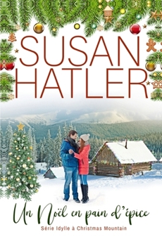 Un Noël en pain d’épice (Idylle à Christmas Mountain) (French Edition)